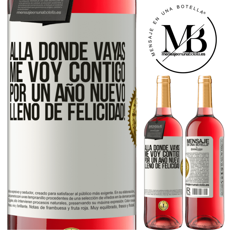 29,95 € Envío gratis | Vino Rosado Edición ROSÉ Allá donde vayas, me voy contigo. Por un año nuevo lleno de felicidad! Etiqueta Blanca. Etiqueta personalizable Vino joven Cosecha 2023 Tempranillo