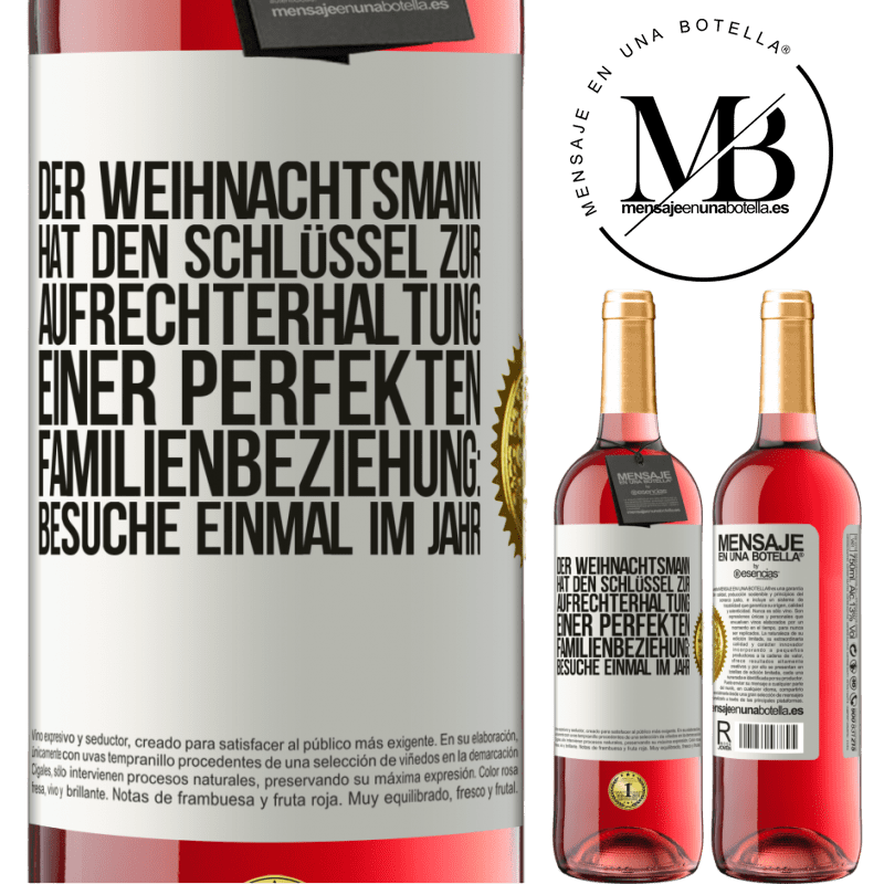 29,95 € Kostenloser Versand | Roséwein ROSÉ Ausgabe Der Weihnachtsmann hat den Schlüssel zur Aufrechterhaltung einer perfekten Familienbeziehung: Besuche einmal im Jahr Weißes Etikett. Anpassbares Etikett Junger Wein Ernte 2024 Tempranillo