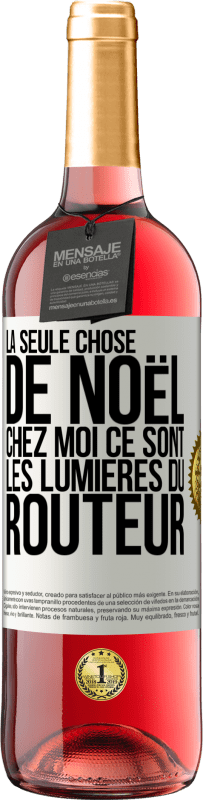 29,95 € Envoi gratuit | Vin rosé Édition ROSÉ La seule chose de Noël chez moi ce sont les lumières du routeur Étiquette Blanche. Étiquette personnalisable Vin jeune Récolte 2025 Tempranillo