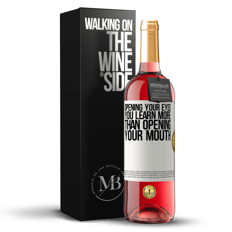 29,95 € Бесплатная доставка | Розовое вино Издание ROSÉ Открыв глаза, вы узнаете больше, чем открыв рот Белая этикетка. Настраиваемая этикетка Молодое вино Урожай 2023 Tempranillo