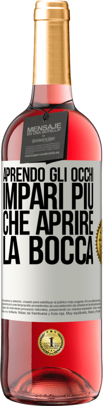 29,95 € Spedizione Gratuita | Vino rosato Edizione ROSÉ Aprendo gli occhi impari più che aprire la bocca Etichetta Bianca. Etichetta personalizzabile Vino giovane Raccogliere 2024 Tempranillo