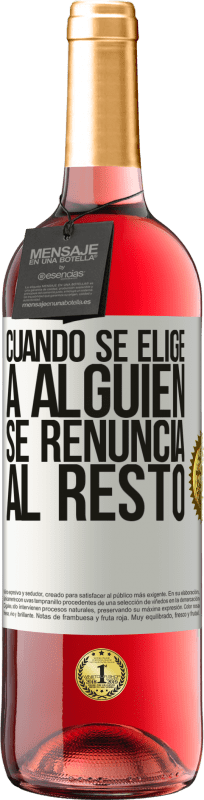 «Cuando se elige a alguien se renuncia al resto» Edición ROSÉ