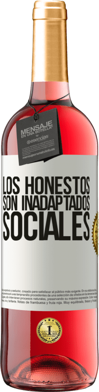 29,95 € | Vino Rosado Edición ROSÉ Los honestos son inadaptados sociales Etiqueta Blanca. Etiqueta personalizable Vino joven Cosecha 2024 Tempranillo