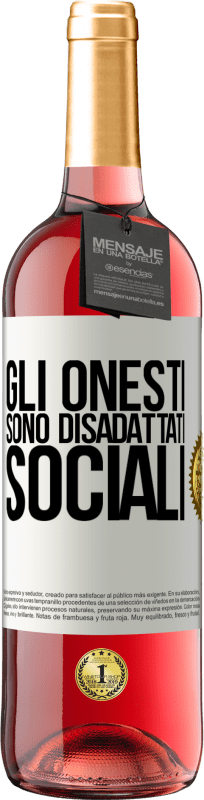 29,95 € Spedizione Gratuita | Vino rosato Edizione ROSÉ Gli onesti sono disadattati sociali Etichetta Bianca. Etichetta personalizzabile Vino giovane Raccogliere 2025 Tempranillo