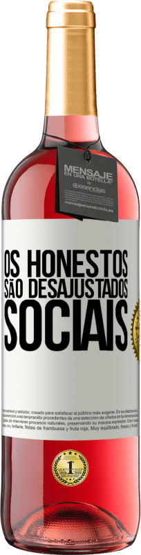 «Os honestos são desajustados sociais» Edição ROSÉ