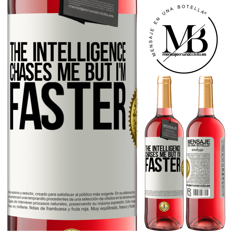 24,95 € Free Shipping | Rosé Wine ROSÉ Edition The intelligence chases me but I'm faster White Label. Customizable label Young wine Harvest 2021 Tempranillo