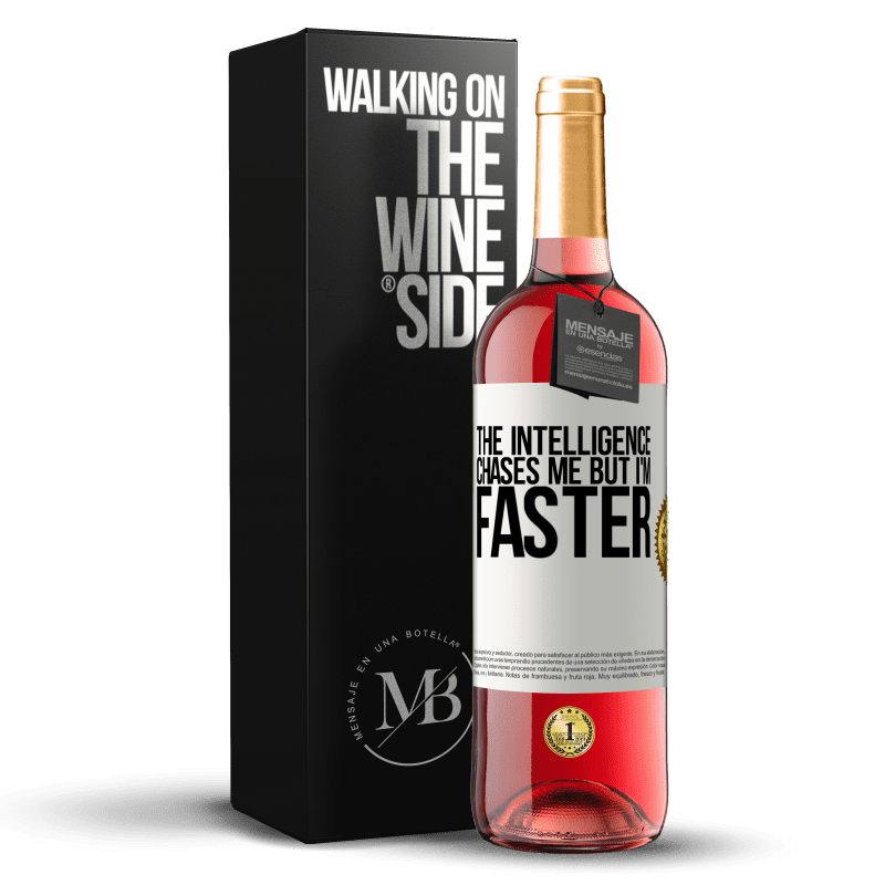 29,95 € Free Shipping | Rosé Wine ROSÉ Edition The intelligence chases me but I'm faster White Label. Customizable label Young wine Harvest 2023 Tempranillo