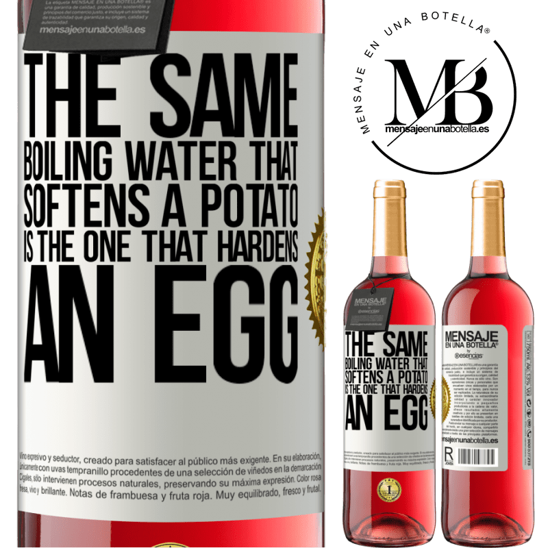 29,95 € Free Shipping | Rosé Wine ROSÉ Edition The same boiling water that softens a potato is the one that hardens an egg White Label. Customizable label Young wine Harvest 2022 Tempranillo