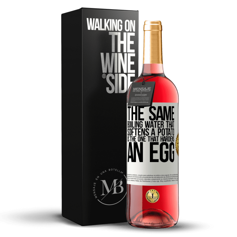 29,95 € Free Shipping | Rosé Wine ROSÉ Edition The same boiling water that softens a potato is the one that hardens an egg White Label. Customizable label Young wine Harvest 2023 Tempranillo
