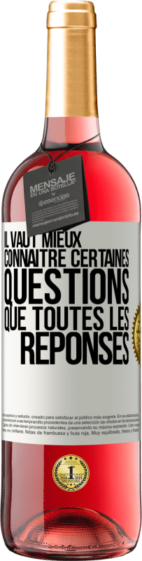 29,95 € Envoi gratuit | Vin rosé Édition ROSÉ Il vaut mieux connaître certaines questions que toutes les réponses Étiquette Blanche. Étiquette personnalisable Vin jeune Récolte 2025 Tempranillo