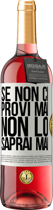 29,95 € | Vino rosato Edizione ROSÉ Se non ci provi mai, non lo saprai mai Etichetta Bianca. Etichetta personalizzabile Vino giovane Raccogliere 2024 Tempranillo