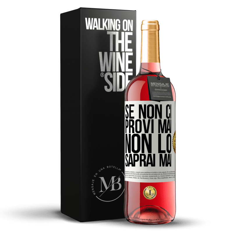 29,95 € Spedizione Gratuita | Vino rosato Edizione ROSÉ Se non ci provi mai, non lo saprai mai Etichetta Bianca. Etichetta personalizzabile Vino giovane Raccogliere 2024 Tempranillo