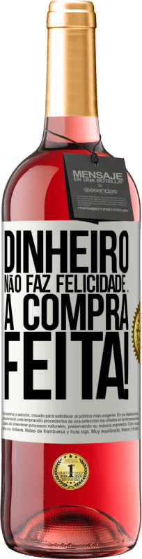 29,95 € | Vinho rosé Edição ROSÉ Dinheiro não faz felicidade ... a compra feita! Etiqueta Branca. Etiqueta personalizável Vinho jovem Colheita 2025 Tempranillo