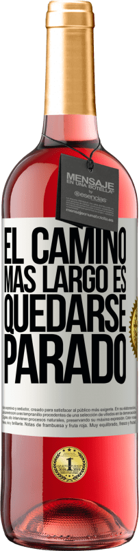 29,95 € | Vino Rosado Edición ROSÉ El camino más largo es quedarse parado Etiqueta Blanca. Etiqueta personalizable Vino joven Cosecha 2024 Tempranillo