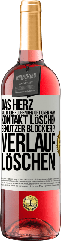 Kostenloser Versand | Roséwein ROSÉ Ausgabe Das Herz sollte die folgenden Optionen haben: Kontakt löschen, Benutzer blockieren, Verlauf löschen! Weißes Etikett. Anpassbares Etikett Junger Wein Ernte 2023 Tempranillo