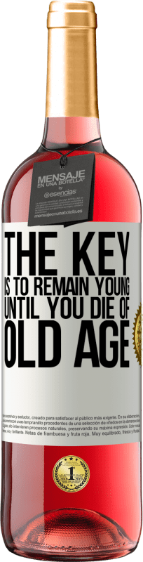 29,95 € Free Shipping | Rosé Wine ROSÉ Edition The key is to remain young until you die of old age White Label. Customizable label Young wine Harvest 2023 Tempranillo