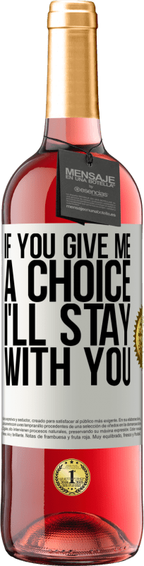 29,95 € | 桃红葡萄酒 ROSÉ版 如果你给我一个选择，我会陪你的 白标. 可自定义的标签 青年酒 收成 2025 Tempranillo