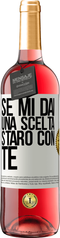 29,95 € | Vino rosato Edizione ROSÉ Se mi dai una scelta, starò con te Etichetta Bianca. Etichetta personalizzabile Vino giovane Raccogliere 2024 Tempranillo