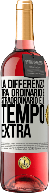 29,95 € Spedizione Gratuita | Vino rosato Edizione ROSÉ La differenza tra ordinario e straordinario è il tempo EXTRA Etichetta Bianca. Etichetta personalizzabile Vino giovane Raccogliere 2023 Tempranillo