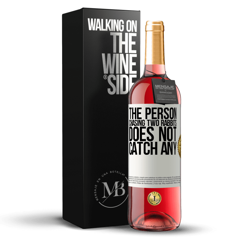 29,95 € Free Shipping | Rosé Wine ROSÉ Edition The person chasing two rabbits does not catch any White Label. Customizable label Young wine Harvest 2024 Tempranillo