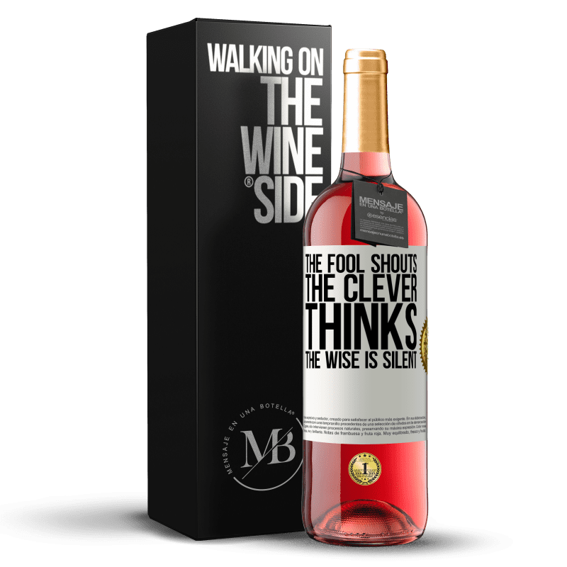 29,95 € Free Shipping | Rosé Wine ROSÉ Edition The fool shouts, the clever thinks, the wise is silent White Label. Customizable label Young wine Harvest 2024 Tempranillo