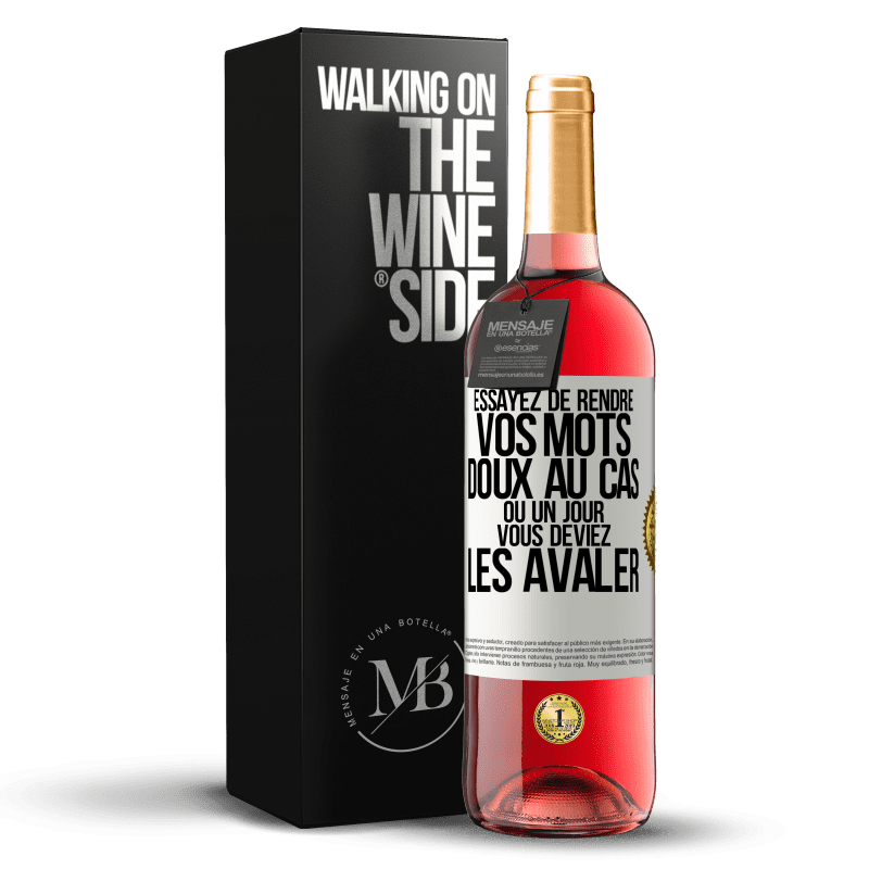 29,95 € Envoi gratuit | Vin rosé Édition ROSÉ Essayez de rendre vos mots doux au cas où un jour vous deviez les avaler Étiquette Blanche. Étiquette personnalisable Vin jeune Récolte 2024 Tempranillo