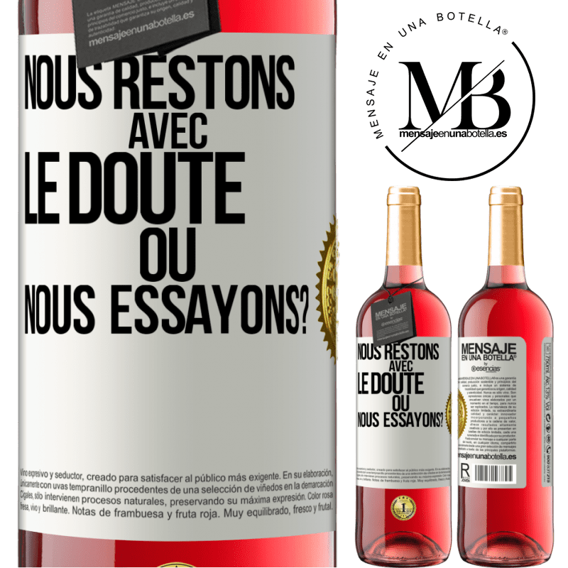 29,95 € Envoi gratuit | Vin rosé Édition ROSÉ Nous restons avec le doute ou nous essayons? Étiquette Blanche. Étiquette personnalisable Vin jeune Récolte 2024 Tempranillo