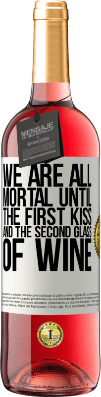 24,95 € | Rosé Wine ROSÉ Edition We are all mortal until the first kiss and the second glass of wine White Label. Customizable label Young wine Harvest 2021 Tempranillo