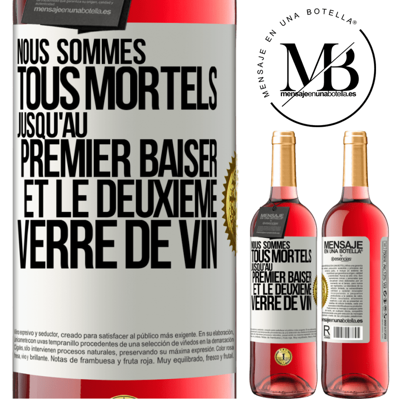 29,95 € Envoi gratuit | Vin rosé Édition ROSÉ Nous sommes tous mortels jusqu'au premier baiser et le deuxième verre de vin Étiquette Blanche. Étiquette personnalisable Vin jeune Récolte 2024 Tempranillo