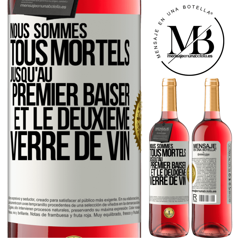 29,95 € Envoi gratuit | Vin rosé Édition ROSÉ Nous sommes tous mortels jusqu'au premier baiser et le deuxième verre de vin Étiquette Blanche. Étiquette personnalisable Vin jeune Récolte 2025 Tempranillo