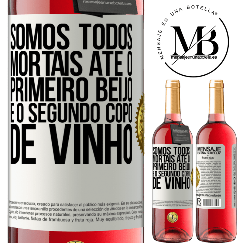 29,95 € Envio grátis | Vinho rosé Edição ROSÉ Somos todos mortais até o primeiro beijo e o segundo copo de vinho Etiqueta Branca. Etiqueta personalizável Vinho jovem Colheita 2024 Tempranillo