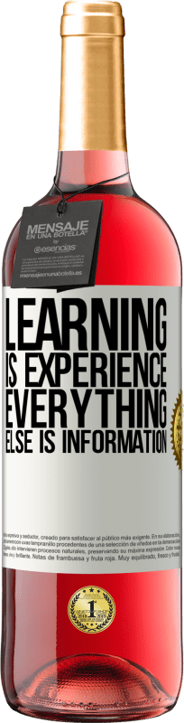 «学習は経験です。それ以外はすべて情報です» ROSÉエディション