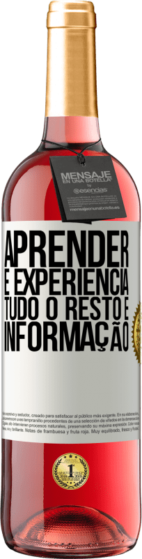 29,95 € | Vinho rosé Edição ROSÉ Aprender é experiência. Tudo o resto é informação Etiqueta Branca. Etiqueta personalizável Vinho jovem Colheita 2024 Tempranillo