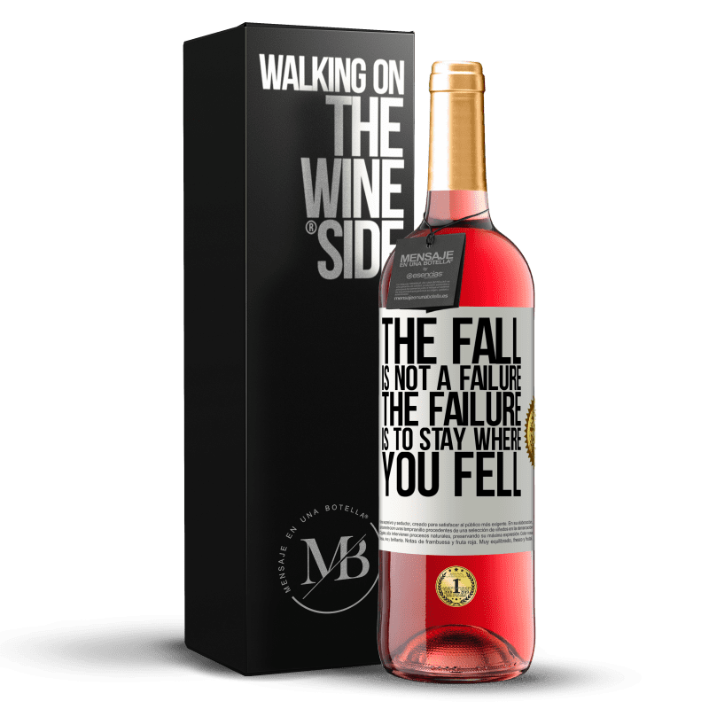 29,95 € Free Shipping | Rosé Wine ROSÉ Edition The fall is not a failure. The failure is to stay where you fell White Label. Customizable label Young wine Harvest 2022 Tempranillo