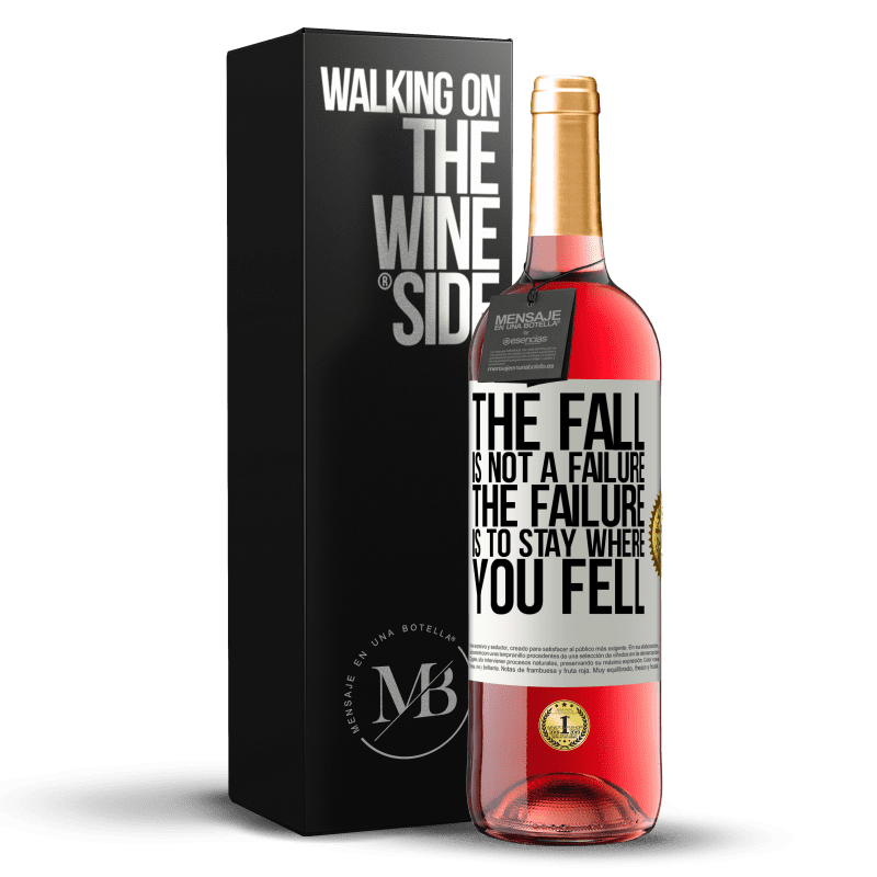 29,95 € Free Shipping | Rosé Wine ROSÉ Edition The fall is not a failure. The failure is to stay where you fell White Label. Customizable label Young wine Harvest 2024 Tempranillo