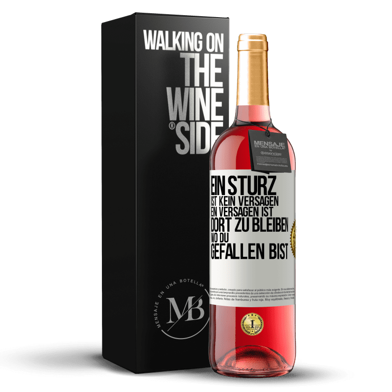 29,95 € Kostenloser Versand | Roséwein ROSÉ Ausgabe Ein Sturz ist kein Versagen. Ein Versagen ist, dort zu bleiben, wo du gefallen bist Weißes Etikett. Anpassbares Etikett Junger Wein Ernte 2024 Tempranillo