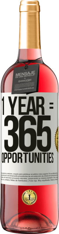 29,95 € | Vino Rosado Edición ROSÉ 1 year 365 opportunities Etiqueta Blanca. Etiqueta personalizable Vino joven Cosecha 2024 Tempranillo