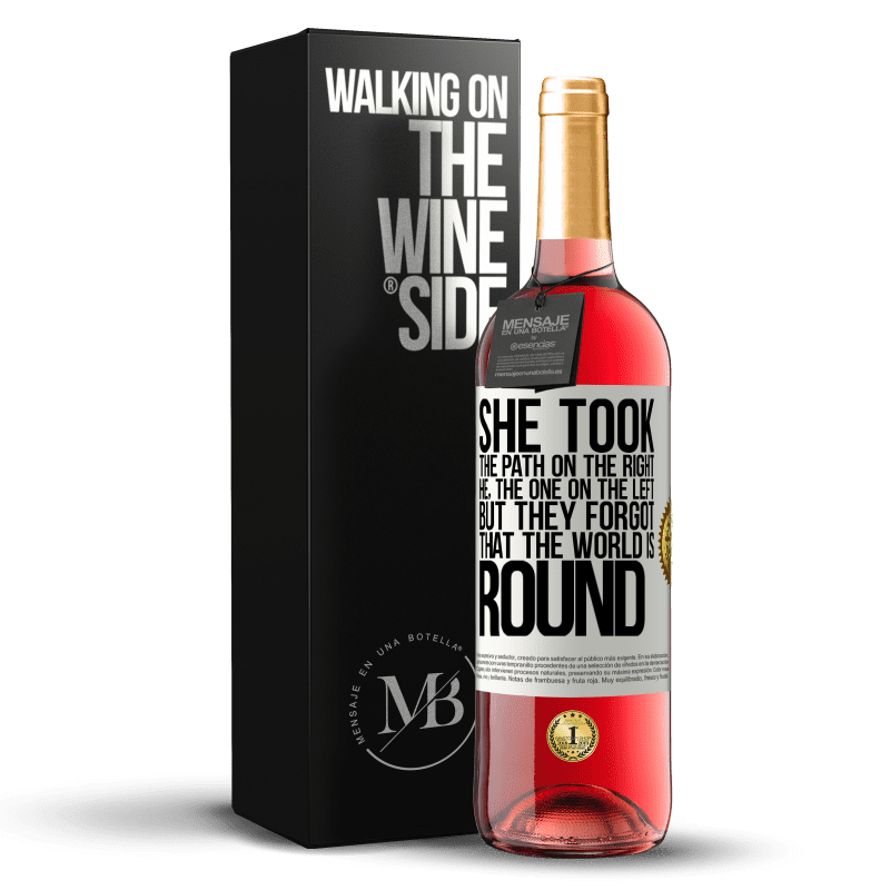 29,95 € Free Shipping | Rosé Wine ROSÉ Edition She took the path on the right, he, the one on the left. But they forgot that the world is round White Label. Customizable label Young wine Harvest 2021 Tempranillo