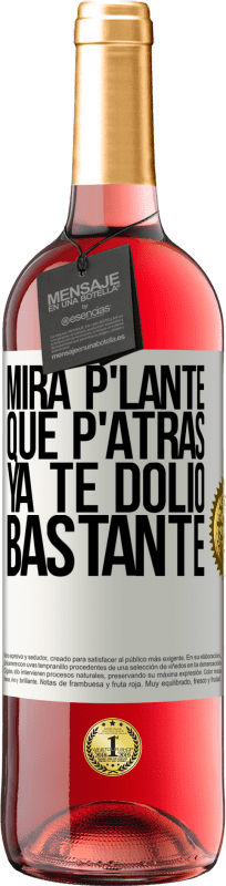 29,95 € | 桃红葡萄酒 ROSÉ版 Mira p'lante que p'atrás ya te dolió bastante 白标. 可自定义的标签 青年酒 收成 2023 Tempranillo