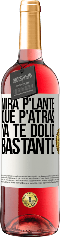 29,95 € 免费送货 | 桃红葡萄酒 ROSÉ版 Mira p'lante que p'atrás ya te dolió bastante 白标. 可自定义的标签 青年酒 收成 2023 Tempranillo