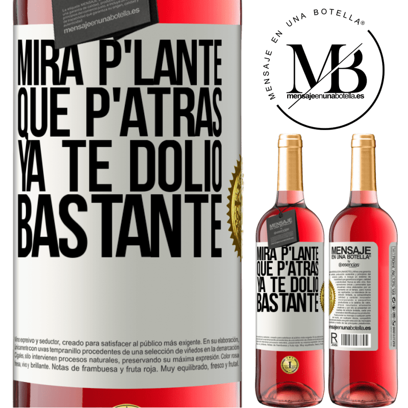 24,95 € Free Shipping | Rosé Wine ROSÉ Edition Mira p'lante que p'atrás ya te dolió bastante White Label. Customizable label Young wine Harvest 2021 Tempranillo