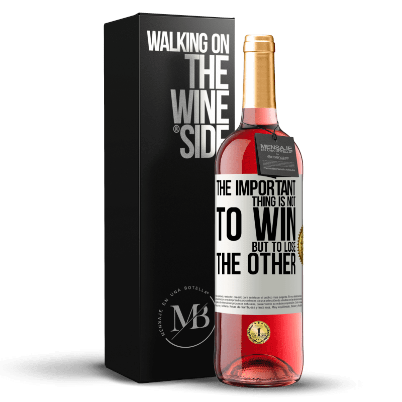 29,95 € Free Shipping | Rosé Wine ROSÉ Edition The important thing is not to win, but to lose the other White Label. Customizable label Young wine Harvest 2023 Tempranillo