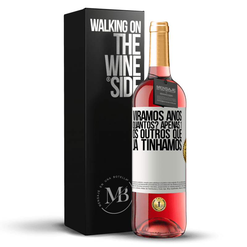 29,95 € Envio grátis | Vinho rosé Edição ROSÉ Viramos anos. Quantos? apenas 1. Os outros que já tínhamos Etiqueta Branca. Etiqueta personalizável Vinho jovem Colheita 2024 Tempranillo