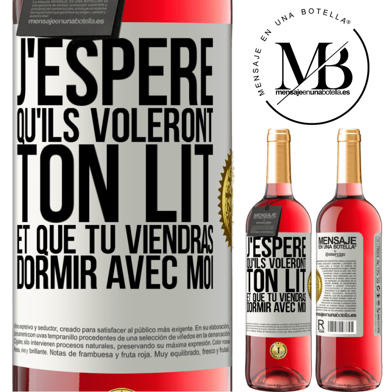 29,95 € Envoi gratuit | Vin rosé Édition ROSÉ J'espère qu'ils voleront ton lit et que tu viendras dormir avec moi Étiquette Blanche. Étiquette personnalisable Vin jeune Récolte 2023 Tempranillo