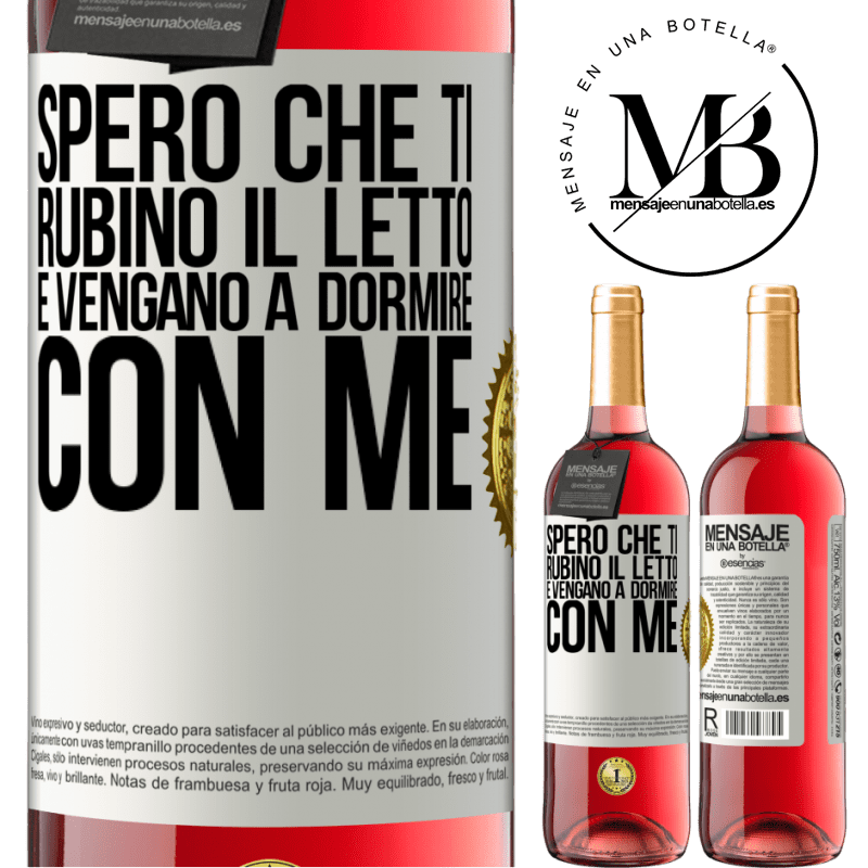 29,95 € Spedizione Gratuita | Vino rosato Edizione ROSÉ Spero che ti rubino il letto e vengano a dormire con me Etichetta Bianca. Etichetta personalizzabile Vino giovane Raccogliere 2023 Tempranillo