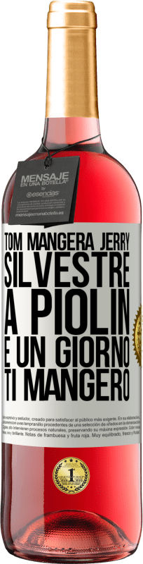 29,95 € Spedizione Gratuita | Vino rosato Edizione ROSÉ Tom mangerà Jerry, Silvestre a Piolin e un giorno ti mangerò Etichetta Bianca. Etichetta personalizzabile Vino giovane Raccogliere 2025 Tempranillo
