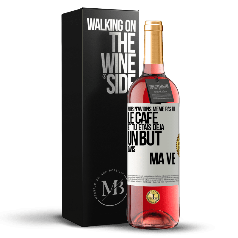 29,95 € Envoi gratuit | Vin rosé Édition ROSÉ Nous n'avions même pas fini le café et tu étais déjà un but dans ma vie Étiquette Blanche. Étiquette personnalisable Vin jeune Récolte 2024 Tempranillo