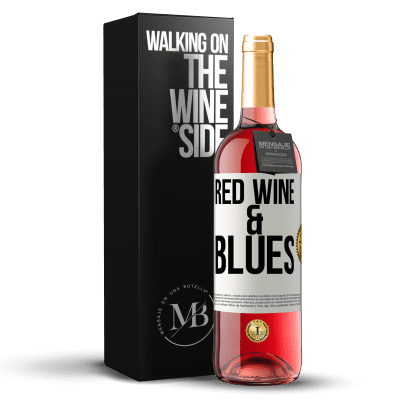 «Red wine & Blues» Edição ROSÉ