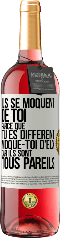 29,95 € | Vin rosé Édition ROSÉ Ils se moquent de toi parce que tu es différent. Moque-toi d'eux, car ils sont tous pareils Étiquette Blanche. Étiquette personnalisable Vin jeune Récolte 2024 Tempranillo