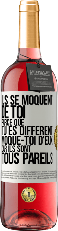 29,95 € Envoi gratuit | Vin rosé Édition ROSÉ Ils se moquent de toi parce que tu es différent. Moque-toi d'eux, car ils sont tous pareils Étiquette Blanche. Étiquette personnalisable Vin jeune Récolte 2025 Tempranillo